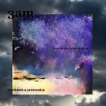 CTRL+τ: Dominika Jezewska : 3am